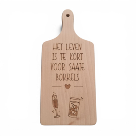 Borrelplank beuken 35,5cm - Het leven is te kort voor saaie borrels