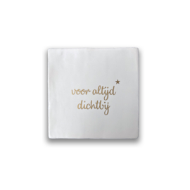 Tegeltje "voor altijd dichtbij"
