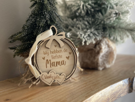 Houten kerstbal gepersonaliseerd | Wij hebben de liefste mama
