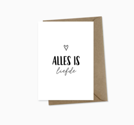 Ansichtkaart || Alles is liefde || A6