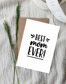 Ansichtkaart || Best Mom ever!