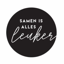 Sluitstickers - samen is alles leuker  - per 10