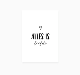 Ansichtkaart || Alles is liefde || A6