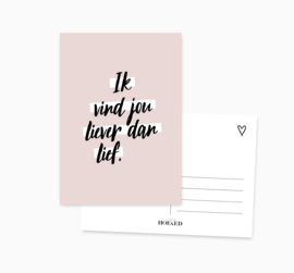 Ansichtkaart || Ik vind jou liever dan lief || A6