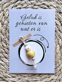 Geluk is genieten van wat er is + gelukspop GOUD