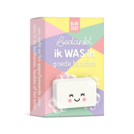 zeep: bedankt ik was in goede handen