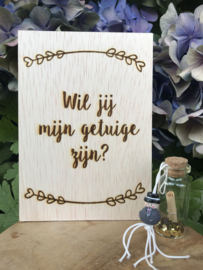 Wil je mijn getuige zijn?