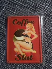 Metaalplaatje koffie 8 x 11 cm Coffee Slut