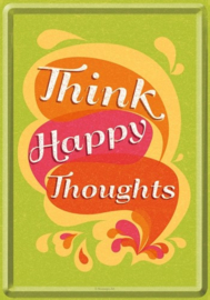Metalen Postkaart Think Happy Thoughts