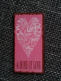 Magneet spreuk "a home of love"