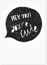 Studio Rainbow Prints - Kaart Hey you! You're cute