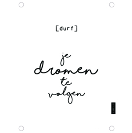 Label-R | Tuinposter Durf Je Dromen Te Volgen (wit)