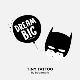 BoPoMoFo | Water print tattoo Dream Big & Hero