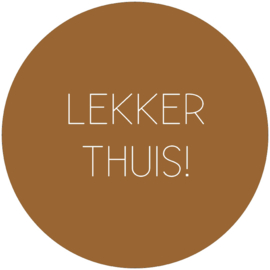 Label-R | Muurcirkel Tekst Lekker Thuis! (hazelbruin)