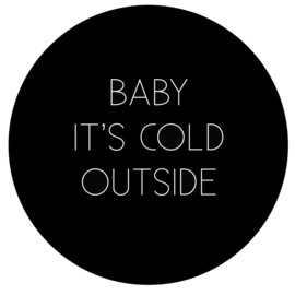 Label-R | Muurcirkel It's Cold Outside