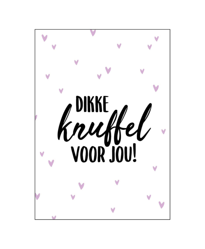 Ansichtkaart Dikke Knuffel Voor Jou!