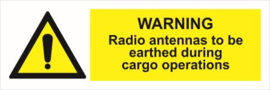 Warning radio antennas to be earthed during cargo operations