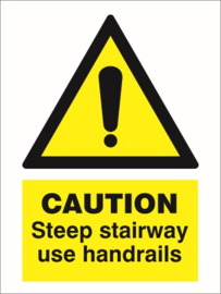 Warning caution steep stairway use handrails