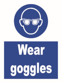 Wear goggles