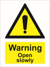Warning open slowly