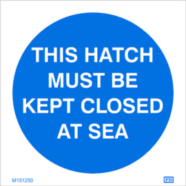 Imo sign hatch must be kept close at sea