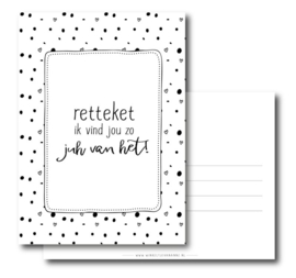 Retteket, ik vind jou zo juh van het