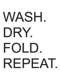 Muursticker Wash.Dry.Fold.Repeat.