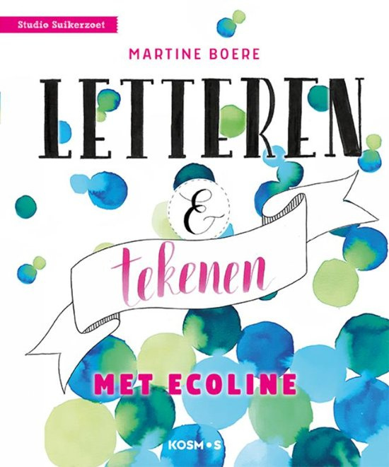 Letteren en tekenen met ecoline - Martine Boere