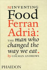 Reinventing food - Ferran Adria (GB)