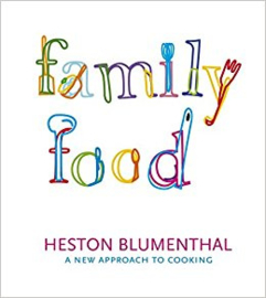 Family Food - Heston Blumenthal