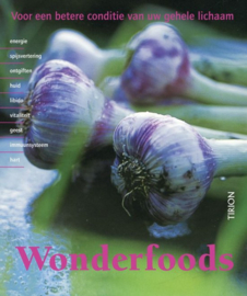 Wonderfoods - voor een betere conditie van uw gehele lichaam