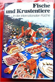 Fische und Krustentiere in der internationalen Küche - Rene Kramer, Walter Bickel