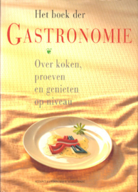 Het boek der Gastronomie - over koken, proeven en genieten op niveau - Alliance Gastronomique Neerlandaise