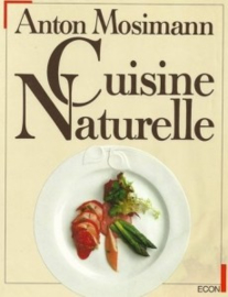 Cuisine Naturelle - Mosimann, Anton (DE)