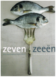 Zeven Zeeën -- 126 Visrecepten uit de hele Wereld - Sylvie Girard-Lagorce / Sophie Tramier