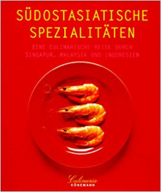 Südostasiatische Spezialitäten - Rosalind Mowe (DE)