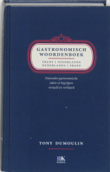 Gastronomisch Woordenboek - Tony Dumoulin (FR-NL en NL-FR)