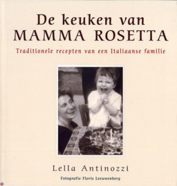 De Keuken Van Mamma Rosetta - Lella Antinozzi