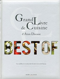 Alain Ducasse - Grand Livre de Cuisine - Best of (FR)