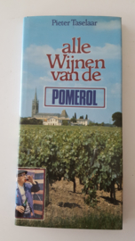 Alle wijnen van de Pomerol - Pieter Taselaar