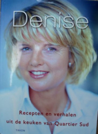 Denise - Recepten en verhalen uit de keuken van Quartier Sud