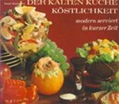 Kostelijke Koude Keuken - van coctailhapje tot koud buffet (NL)
