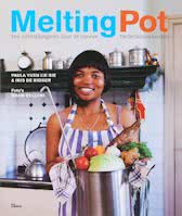 Melting Pot  - een ontdekkingsreis door de nieuwe Nederlandse keuken