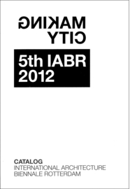 MAKING CITY - CATALOGUS 5e IABR 2012