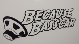 Because Basscar