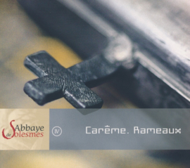 Solesmes | Carême • Rameaux | Vastentijd • Palmzondag