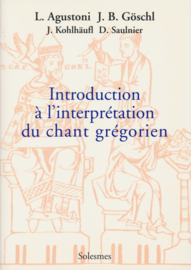 Introduction à l'interprétation du chant grégorien