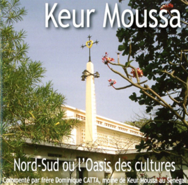 Keur Moussa | Nord-Sud ou l'Oasis des cultures