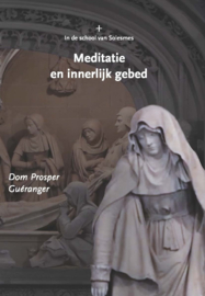 Dom Prosper Guéranger - Medidatie en innerlijk gebed