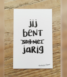 Jij bent nog niet jarig